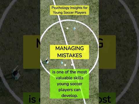Managing Mistakes. Psychology Insights for Successful Young Soccer Players. Insight n2 #soccer