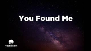 You Found Me - Official Lyrics 2018