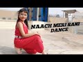 Nach Meri Rani Dance Guru Randhawa Feat Nora Fatehi Abhigyaa Jain Chashmish Dancer