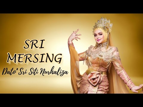 Sri Mersing - Dato' Sri Siti Nurhaliza (Lirik Video HD)