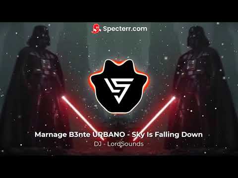 Marnage B3nte URBANO - Sky Is Falling Down
