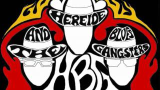 Hereide and The Bluesgangsters - Gjer som du vil & Before you accuse me