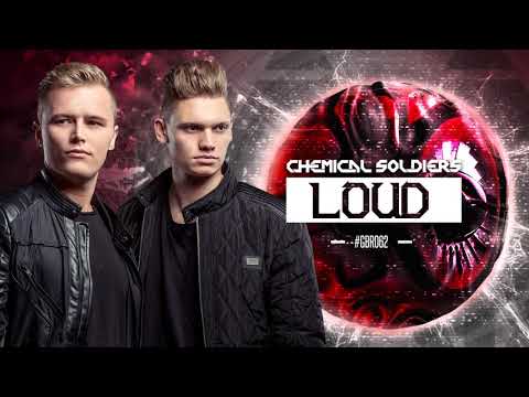 Chemical Soldiers - Loud [GBR062]