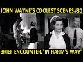 John Wayne S Coolest Scenes 30 Brief Encounter In Harm S Way 1965