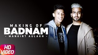 Making | Badnam | Mankirt Aulakh Feat Dj Flow | Sukh Sanghera | Singga | Speed Records