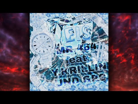 MR.464 feat. YOUNG KRILLIN & GPC - EIS [Prod. HARTGELD HARRY]