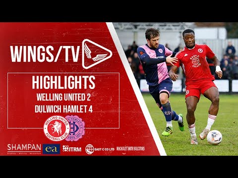 HIGHLIGHTS / Welling United 2 Dulwich Hamlet 4