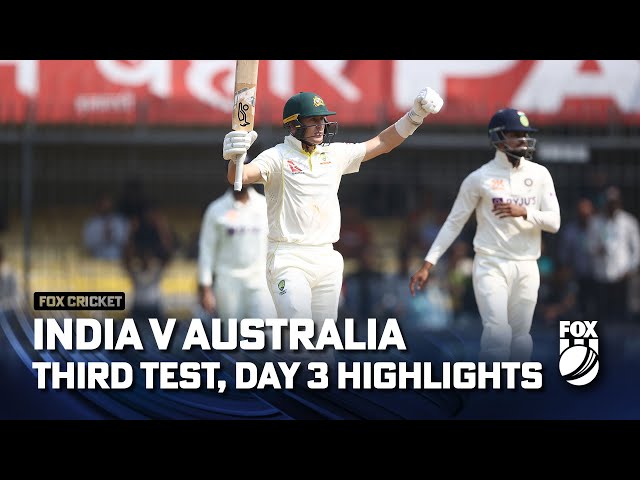India vs Australia  – 3rd Test, Day Three,  Match Highlights | Fox Cricket | 03/03/23