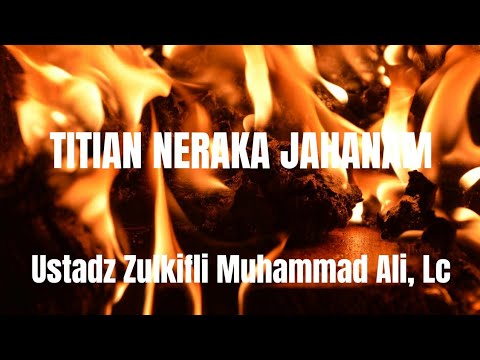 Ceramah Ustadz Zulkifli Muhammad Ali, Lc | Titian Neraka Jahanam Full