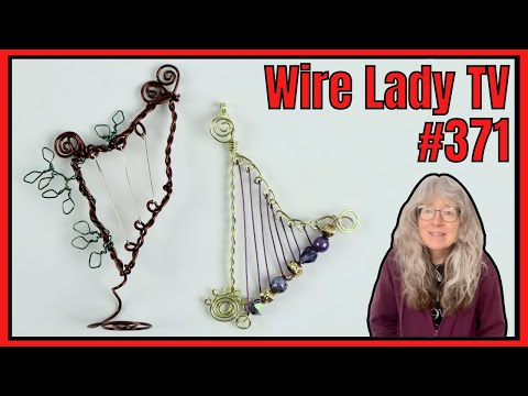 🔴 Making Harp Pendants - Wire Lady TV Ep 371 Livestream Replay