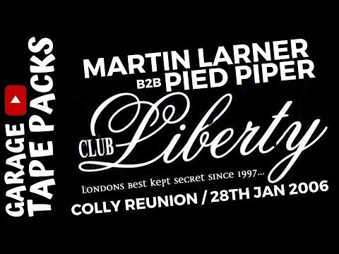 Martin Larner b2b Pied Piper | Club Liberty | The Official 1999 Colly Reunion Pt 1 | 28th Jan 2006
