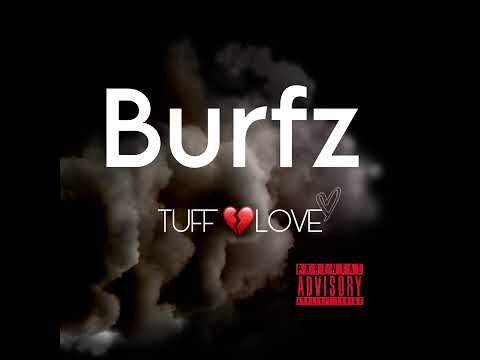 BURFZ - TUFF LOVE