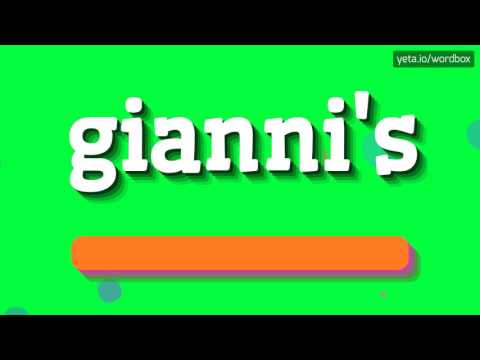 GIANNI'S - HOW TO PRONOUNCE IT!?
