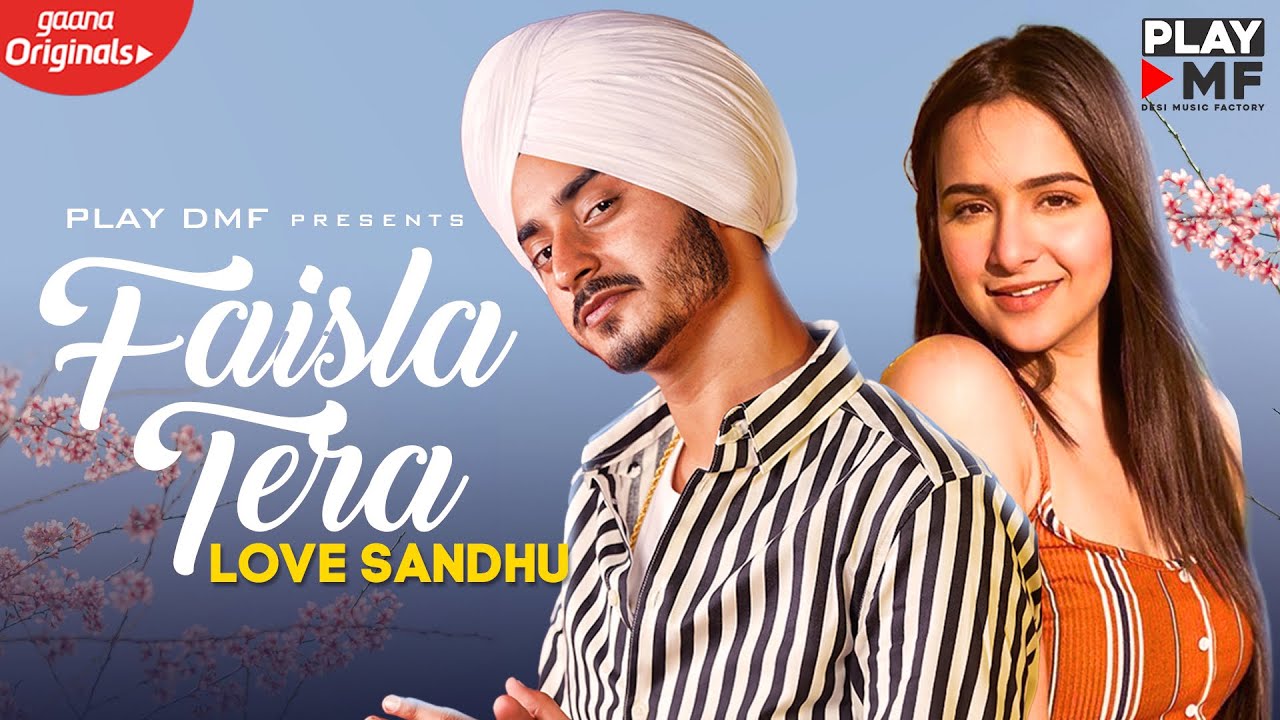 Faisla Tera Lyrics | Play DMF | Love Sandhu