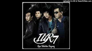 Download lagu ILIR7 - Apa Salahku Sayang mp3