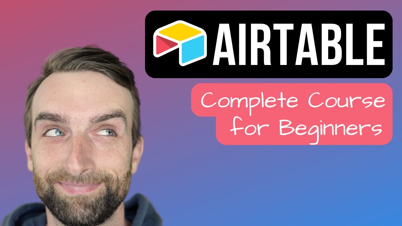 Airtable 2024 - Full Course for Beginners