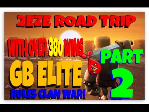 Clash of Clans | 2EZE Road Trip Day in GB ELITE part2