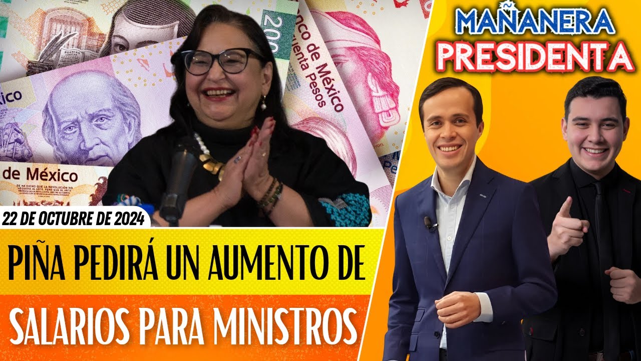 #MañaneraPresidenta | ¡PIÑA pedirá un AUMENTO! QUIERE un 12% MÁS de SALARIO para los MINISTROS