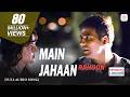Main Jahaan Rahoon Full Audio Song Namastey London Rahat Fateh Ali Khan Krishna Beura