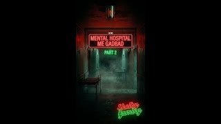 Mental hospital 🏥 me Gadbad! (part-2) -Mental Hospital V Live Gameplay 😱 #shorts