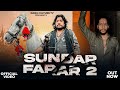 SUNDAR FARAR 2 ( OFFICIAL VIDEO) Anup Adhana l Mahesh Nagar l Haryanvi Song