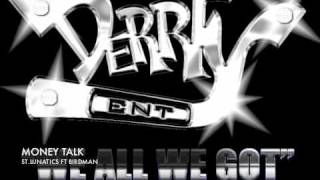 THE ST. LUNATICS... MONEY TALK