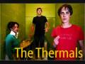 The Thermals - It's Trivia