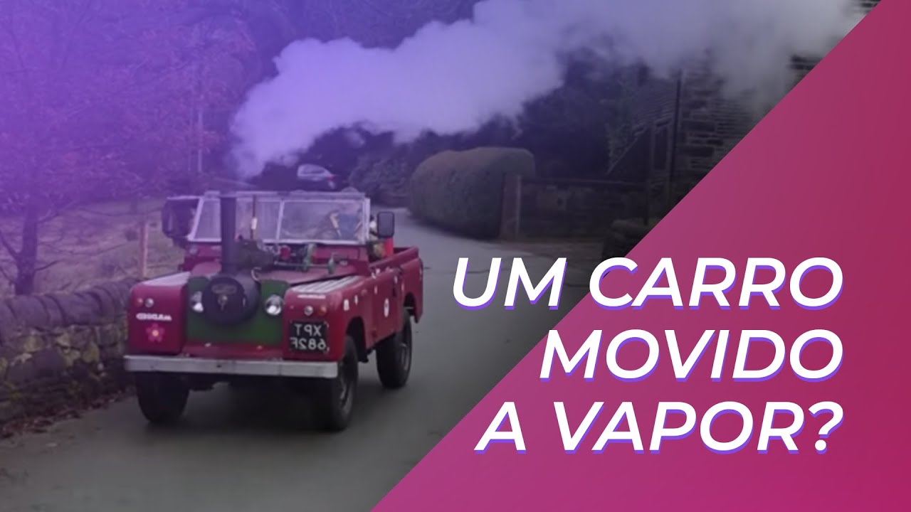 Você já viu um carro atual movido a vapor?