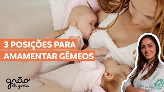 PEGA CORRETA- POSIÇÕES PARA AMAMENTAR GÊMEOS!