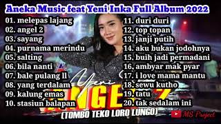 Download lagu YENI INKA FULL ALBUM TERBARU 2022 | MELEPAS MASA LAJANG | mp3 Download lagu YENI INKA FULL ALBUM TERBARU 2022 | MELEPAS MASA LAJANG | mp3