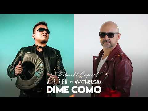 Dime Como - Ale Zen Ft Matheus10
