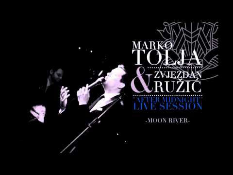 Marko Tolja & Zvjezdan Ružić - Moon River