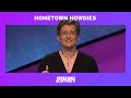 Jeopardy Hometown Howdies 7 24 2017 7 28 2017 JEOPARDY