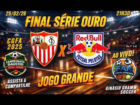 FINAL SÉRIE OURO | CGFA 2025 | SEVILLA x RED BULL | 25/02/26