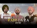 Rabb Da P A Official Video Melodious Sardar Ammri Vicky Kot Aala Jarman Dhillon Songs 2022