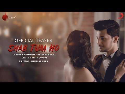 Shab Tum Ho | Official Teaser | Darshan Raval | Sayeed Quadri | Indie Music Label
