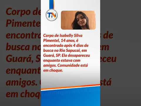 Corpo de adolescente desaparecida é encontrado em rio de Guará, SP