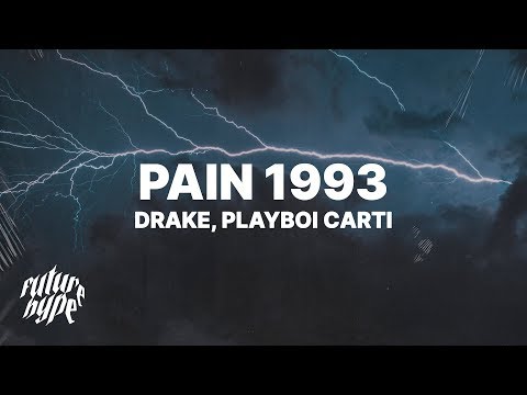 Drake - Pain 1993 (Lyrics) Ft. Playboi Carti