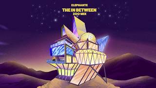 Elephante ft. Anjulie - The In Between (Elephante 'Zoo' Mix)