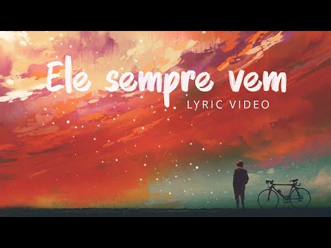 Ele Sempre Vem video