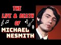 The Life & Death of The Monkees' MICHAEL NESMITH