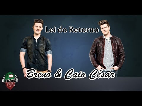 Breno & Caio César - Lei do Retorno - RD Legend Music