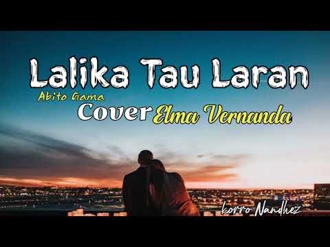 Lalika Tau Laran_Abito Gama Cover_Elma Vernanda_Video Lirik 🎶🇹🇱