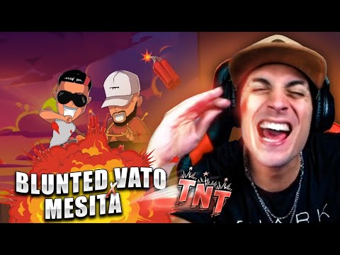 REACCIONANDO A BLUNTED VATO X MESITA - TNT