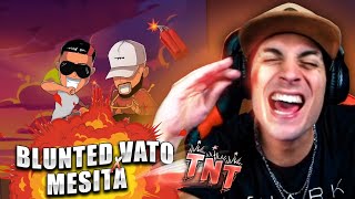 REACCIONANDO A BLUNTED VATO X MESITA - TNT REACCIONANDO A BLUNTED VATO X MESITA - TNT