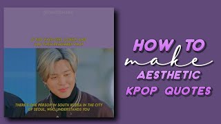 🍇 how to make aesthetic kpop quotes  aesthetic 