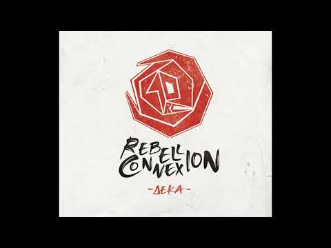 07.Rebellion Connexion - RWA (Audio)