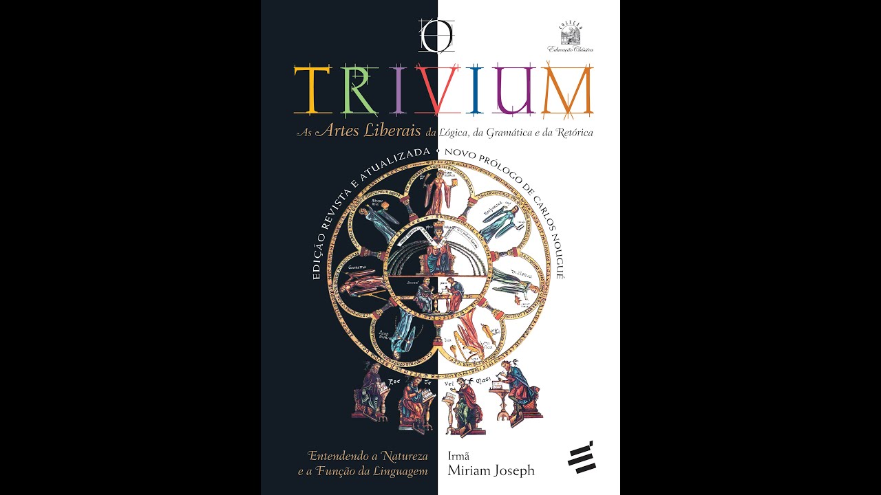 Lançamento livro O Trivium - As Artes Liberais da Lógica, da Gramática e da Retórica
