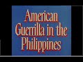 American Guerrilla In The Philippines 1950 + Full Movie + Complete  Film (Original Video CTTO)