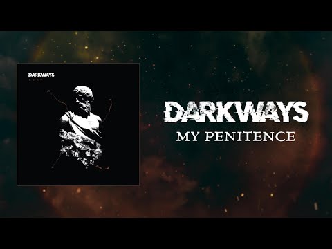 Darkways - My Penitence (Official lyric video)